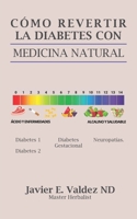 Cómo revertir la diabetes con medicina natural (Spanish Edition) B0F4HPHCBN Book Cover