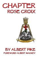 Chapter Rose Croix 1613421036 Book Cover