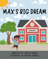 Max's Big Dream B0DZ2ZY1X8 Book Cover