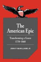 The American Epic: Transforming a Genre, 17701860 0521107024 Book Cover