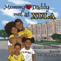 Mommy and Daddy Met at Xula 0990832082 Book Cover