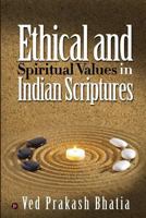 Ethical and Spiritual Values in Indian Scriptures 1945621877 Book Cover