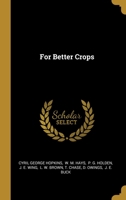 For Better Crops 1149355085 Book Cover