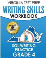 VIRGINIA TEST PREP Writing Skills Workbook SOL Writing Practice Grade 4: Develops SOL Writing, Research, and Reading Skills 1725830043 Book Cover