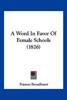 A Word In Favor Of Female Schools 1166425177 Book Cover