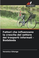 Fattori che influenzano la crescita del settore dei trasporti informali - Bodaboda (Italian Edition) 620814874X Book Cover