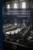 Abhandlungen aus dem österreichischen Strafrecht. (German Edition) 1024676862 Book Cover