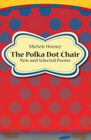 The Polka Dot Chair: New and Selected Poems B0HBTD28BW Book Cover