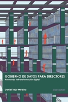 Gobierno de datos para directores: Normando la transformación digital (Spanish Edition) 6072948286 Book Cover