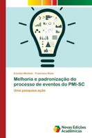 Melhoria e padronização do processo de eventos do PMI-SC 6202179422 Book Cover