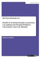 Estudio de la farmacoterapia en pacientes con epilepsia del Hospital Pedi�trico Universitario Jos� Luis Miranda 3668131104 Book Cover