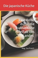 Die japanische Küche: Eine Reise durch die kulinarische Vielfalt des Landes (Japan) (German Edition) B0DR8HV11N Book Cover