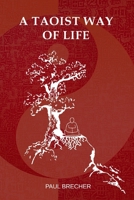A Taoist Way of Life B087L4ML31 Book Cover