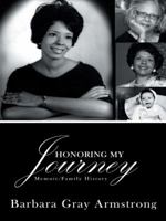 Honoring My Journey: Memoir/Family History 1458217523 Book Cover