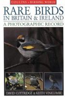 Rare Birds in Britain & Ireland: A Photographic Record (Collins Birding World) 0002199769 Book Cover