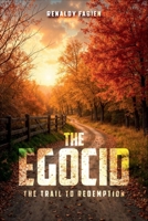 The Egocid: The trial to redemption B0DS8TRVN3 Book Cover