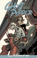 Ghost Pepper Vol. 1: Flavors of Ash 1534335625 Book Cover