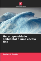 Heterogeneidade ambiental a uma escala fina (Portuguese Edition) 3330519452 Book Cover