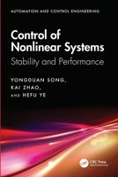 Control of Nonlinear Systems: Stability and Performance 1032755288 Book Cover