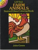 Little Farm Animals Stained Glass Coloring Book 0486263126 Book Cover