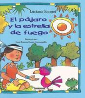 El pajaro y la estrella de fuego (Coleccion OA Infantil) 9583009474 Book Cover