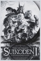 The Ultimate Suikoden I & II HD Remastered Guide: Conquer Battles, Recruit Heroes, and Uncover Every Secret B0DYD15H27 Book Cover