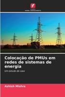 Colocação de PMUs em redes de sistemas de energia (Portuguese Edition) 6206675041 Book Cover