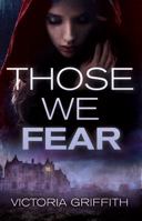 Those We Fear 1941286712 Book Cover