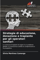 Strategie di educazione, donazione e trapianto per gli operatori sanitari 6206614913 Book Cover