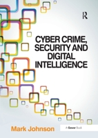 Cyber Crime, Security and Digital Intelligence 0367605465 Book Cover