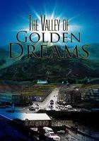 The Valley of Golden Dreams 1456873350 Book Cover