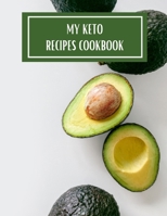 My Keto Recipes Cookbook: Make Your Own Ketogenic Cookbook With This Blank Recipe Book To Write In | Baking, Fat Bombs, Vegetarian, Air Fryer, ... To Fill In What Works For Them & Their Life 1677690437 Book Cover