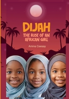 DIJAH: The Rise Of An African Girl B0CTRJL8G9 Book Cover