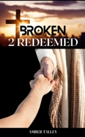 Broken 2 Redeemed 9357441964 Book Cover