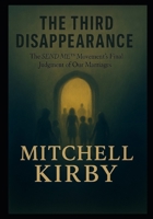 The Third Disappearance: Why Children Are Vanishing in a World Full of Noise B0GJF195H3 Book Cover