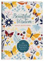 Beautiful Wisdom Daily Devotions: 365 Encouraging Readings for New Life 1636091253 Book Cover