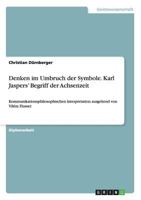 Denken Im Umbruch Der Symbole. Karl Jaspers' Begriff Der Achsenzeit 3656713693 Book Cover