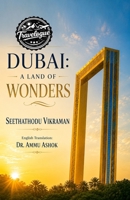 Dubai: A Land of Wonders: Travelogue B0HFMJNQZ8 Book Cover