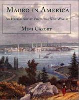 Mauro in America: An Italian Artist Visits the New World 0300092210 Book Cover