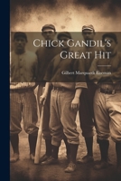 Chick Gandil's Great Hit 1021549134 Book Cover
