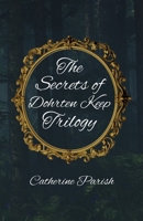 The Secrets of Dohrten Keep Trilogy B0DYVHJCRZ Book Cover