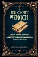 I LIBRI COMPLETI DI ENOCH: Scritti apocrifi di antiche tradizioni, testi etiopici, slavi ed ebraici con commento interpretativo e contesto storico (Italian Edition) B0FGXWYW2Q Book Cover