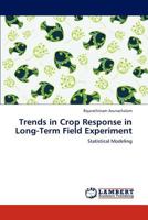Trends in Crop Response in Long-Term Field Experiment: Statistical Modeling 3846529338 Book Cover