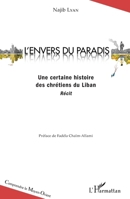 L'envers du paradis: Une certaine histoire des chrétiens du Liban Récit (Comprendre Le Moyen-Orient) (French Edition) 2343135150 Book Cover