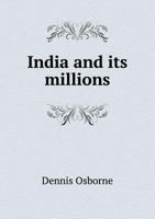 India and Its Millions 1346749981 Book Cover