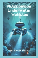 Autonomous Underwater Vehicles: Design, AI Navigation & Control Systems B0DZWYD3G4 Book Cover