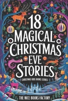 18 Magical Christmas Eve Stories: Christmas Kids Books Series B0DQ189LTK Book Cover