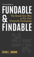 Fundable & Findable: The Brand-New Way to Fix Your Nonprofit Fundraising B0F254VJ9Z Book Cover