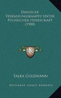 Danziger Verfassungskampfe Unter Polnischer Herrschaft (1900) 1160353824 Book Cover