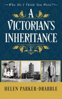 A Victorian's Inheritance 1916246613 Book Cover